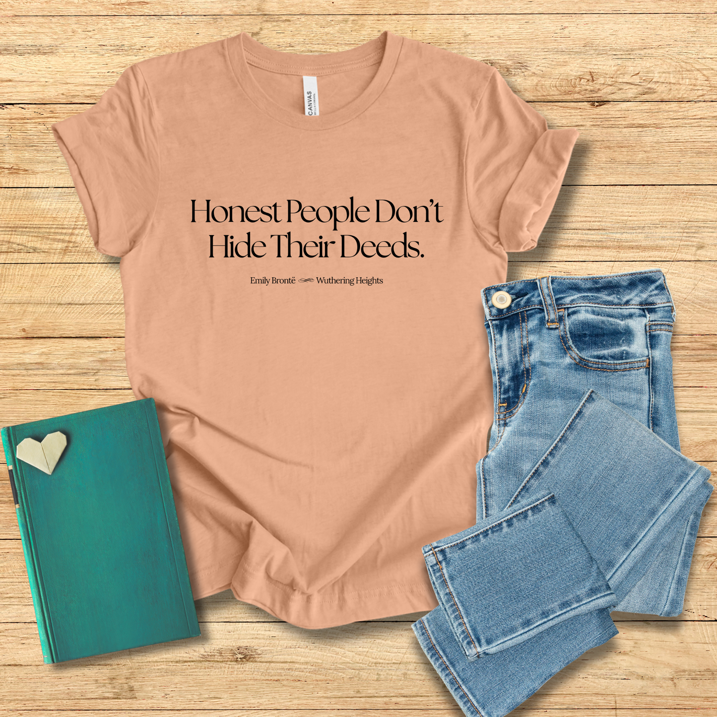 Honest People Don’t Hide Their Deeds Tee