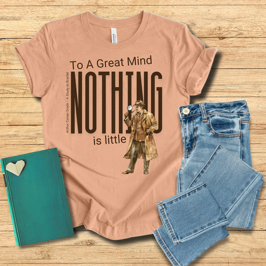 Nothing Is Little Tee