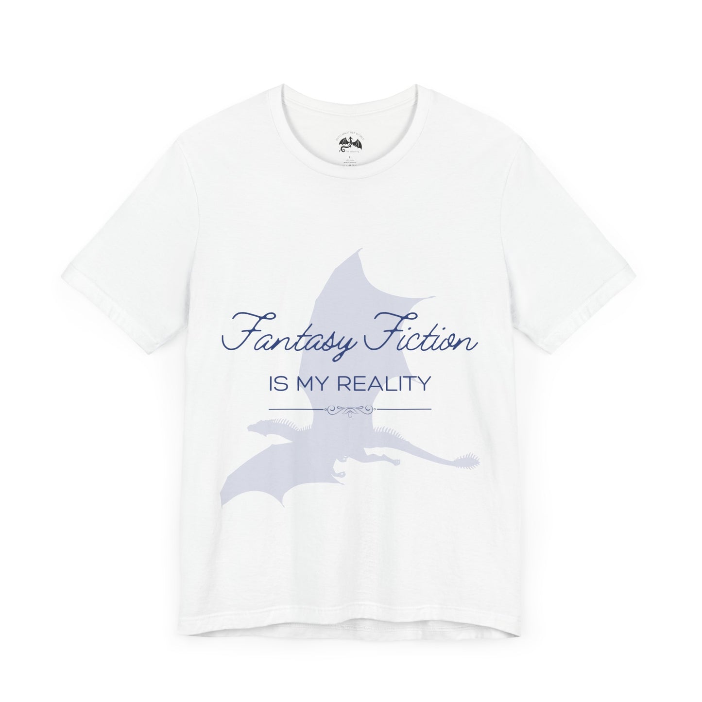 Fantasy Fiction is My Reality Tee