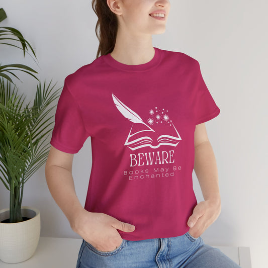 Books May Be Enchanted Tee