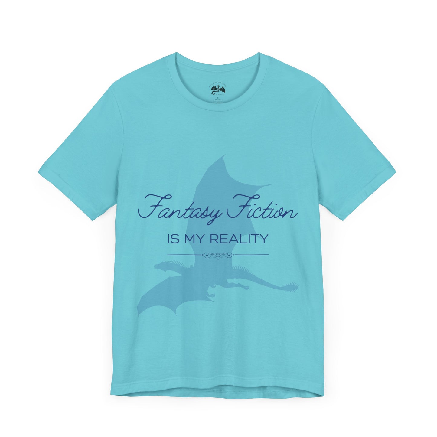 Fantasy Fiction is My Reality Tee