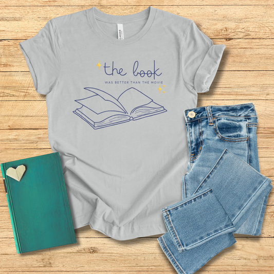 The Book Was Better Than The Movie Tee
