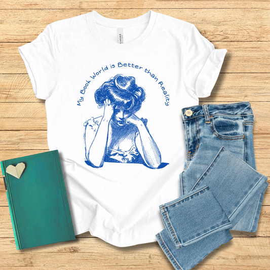 My Book World Is Better Than Reality Tee