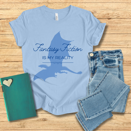 Fantasy Fiction is My Reality Tee